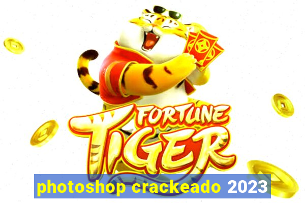 photoshop crackeado 2023